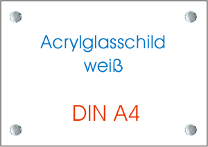 Acrylglasschild wei DIN A4