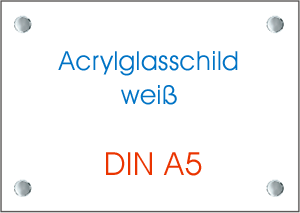 Acrylglasschild wei DIN A5